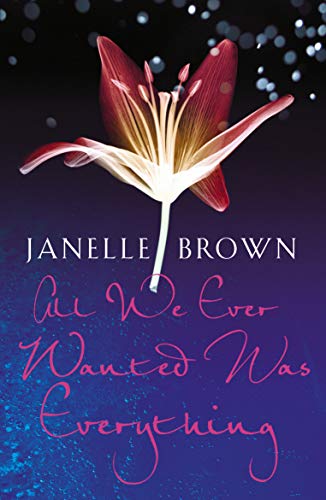 All We Ever Wanted Was Everything (9780099536949) by Brown, Janelle