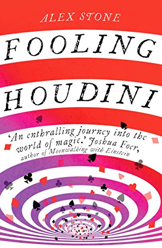 Stock image for Fooling Houdini: Adventures in the World of Magic for sale by WorldofBooks