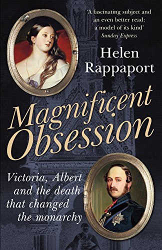 Stock image for Magnificent Obsession : Victoria, Albert and the Death That Changed the Monarchy for sale by Better World Books