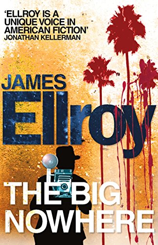 9780099537878: The Big Nowhere: James Ellroy