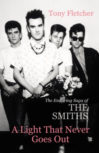 Beispielbild fr A Light That Never Goes Out: The Enduring Saga of the Smiths zum Verkauf von AwesomeBooks