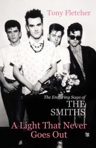 Imagen de archivo de A Light That Never Goes Out: The Enduring Saga of the Smiths a la venta por Goldstone Books