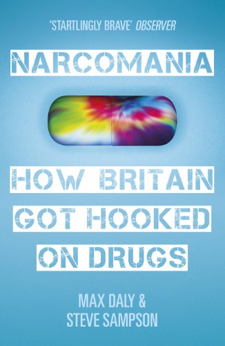 Imagen de archivo de Narcomania : How Britain Got Hooked on Drugs a la venta por Better World Books Ltd