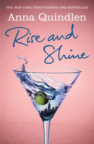 Rise and Shine (9780099538165) by Anna Quindlen
