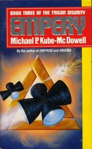 Empery: Book 3 Of The Trigon Disunity (9780099538608) by Michael P. Kube-McDowell