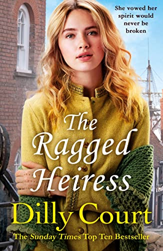 9780099538790: The Ragged Heiress: A heartwarming historical saga from Sunday Times bestselling author Dilly Court