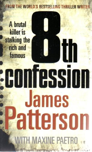 8th Confession (9780099538943) by James Patterson