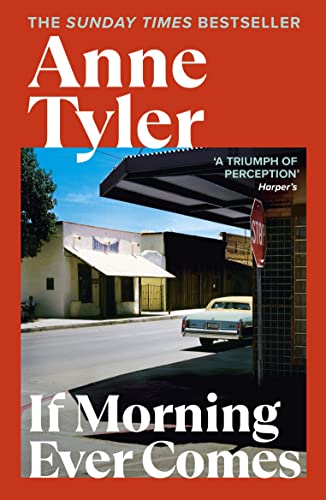 If Morning Ever Comes (9780099539100) by Anne Tyler
