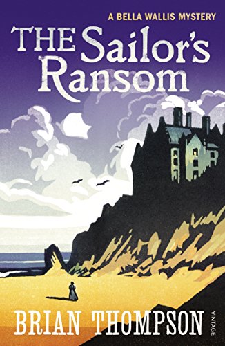 Stock image for The Sailor's Ransom: A Bella Wallis Mystery (Bella Wallis Mysteries) for sale by Wonder Book