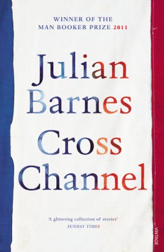 Cross Channel (9780099540151) by Julian Barnes