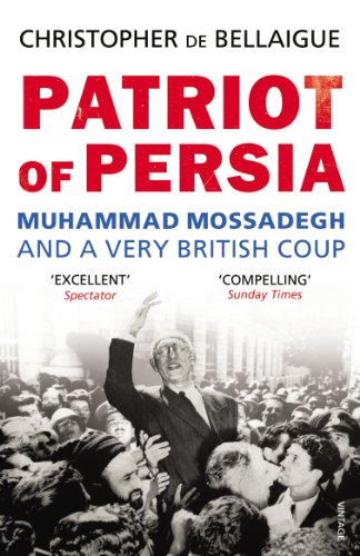 Imagen de archivo de Patriot of Persia : Muhammad Mossadegh and a Very British Coup a la venta por AHA-BUCH GmbH