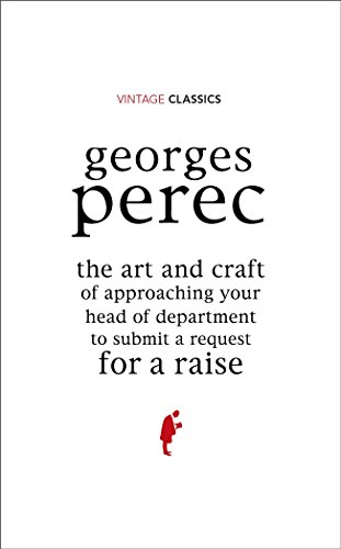 9780099541226: The Art and Method of Approaching Your Boss to Ask For a Raise (Vintage Classics)