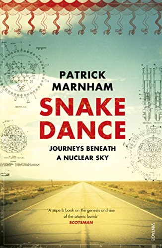 Stock image for Snake Dance: Journeys Beneath a Nuclear Sky for sale by Wonder Book