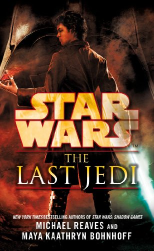 Star Wars: The Last Jedi (Legends) (9780099542674) by Bohnhoff, Maya Kaathryn; Reaves, Michael