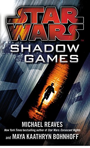 Stock image for Shadow Games. by Michael Reaves, Maya Kaathryn Bohnhoff (Star Wars) for sale by Ergodebooks