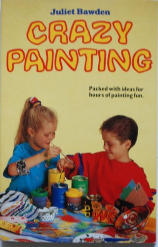 9780099543206: Crazy Painting