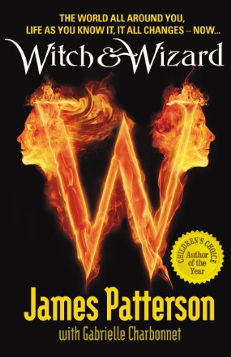 Beispielbild fr Witch and Wizard. James Patterson with Gabrielle Charbonnet zum Verkauf von Hawking Books
