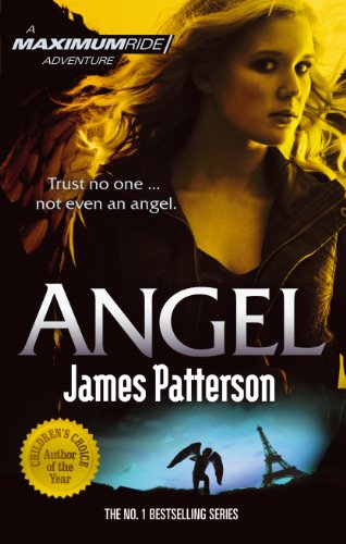 9780099543770: Angel: A Maximum Ride Novel: (Maximum Ride 7)