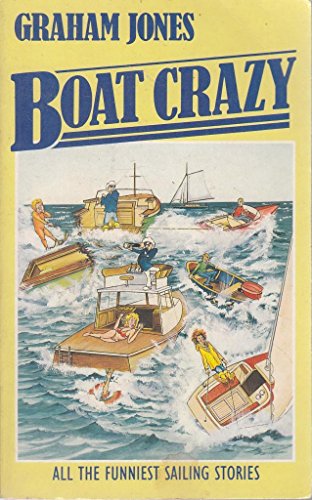 Boat Crazy (9780099544005) by Graham Jones