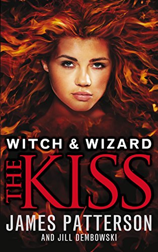 Stock image for Witch & Wizard: The Kiss: (Witch & Wizard 4) for sale by MusicMagpie