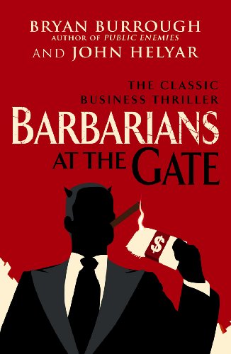 Barbarians at the Gate : The Fall of RJR Nabisco - Bryan Burrough