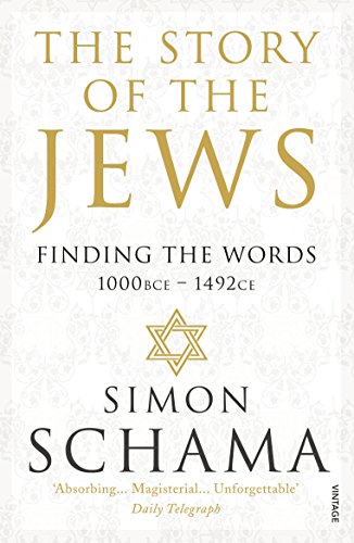 9780099546689: The Story of the Jews: Finding the Words (1000 BCE – 1492)