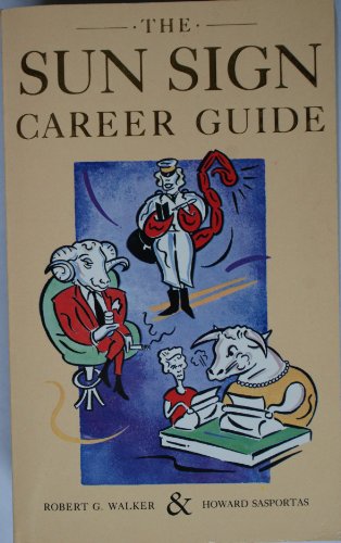 Imagen de archivo de The Sun Sign Career Guide: Your Astrological Path to Success a la venta por Brit Books