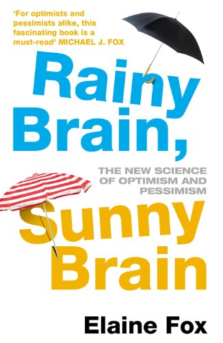 9780099547556: Rainy Brain, Sunny Brain: The New Science of Optimism and Pessimism