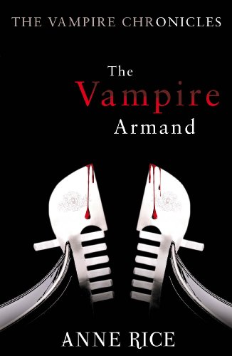 9780099548140: The Vampire Armand: The Vampire Chronicles 6