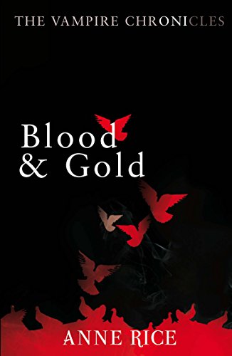 9780099548157: Blood And Gold: The Vampire Chronicles 8