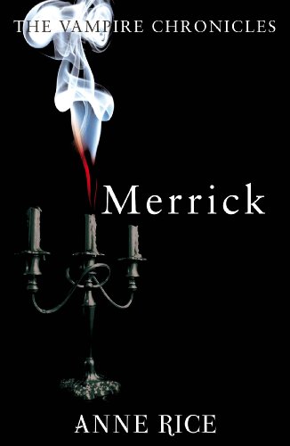Stock image for Merrick: The Vampire Chronicles 7 for sale by WorldofBooks