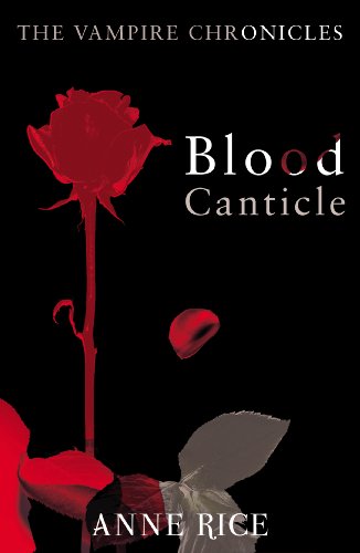 9780099548188: Blood Canticle: The Vampire Chronicles 10