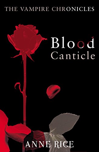 Stock image for Blood Canticle: The Vampire Chronicles 10 for sale by WorldofBooks