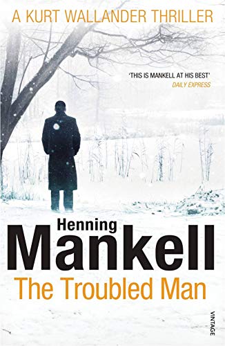 Imagen de archivo de The Troubled Man: A Kurt Wallander Mystery: Henning Mankell a la venta por WorldofBooks