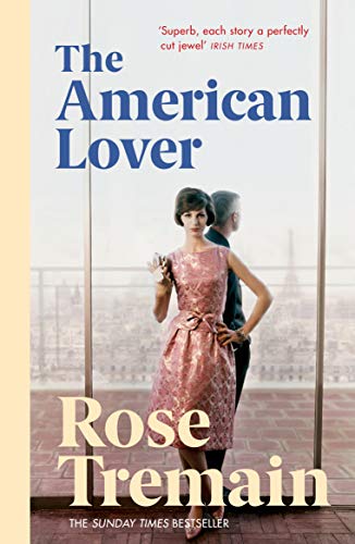 Stock image for The American Lover: Rose Tremain for sale by WorldofBooks