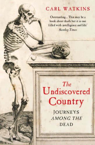 Stock image for The Undiscovered Country: Journeys Among the Dead for sale by Ergodebooks