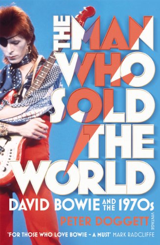 9780099548874: The Man Who Sold The World: David Bowie And The 1970s