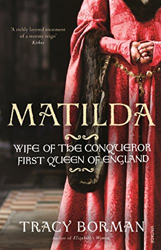 Stock image for Matilda: Wife of the Conqueror, First Queen of England for sale by WorldofBooks