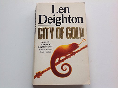 City of Gold Special Sale (9780099550419) by Len Deighton
