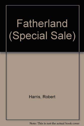 Fatherland (Special Sale) (9780099550518) by Robert Harris