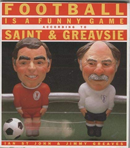 Beispielbild fr Football is a Funny Game According to Saint and Greavsie zum Verkauf von AwesomeBooks