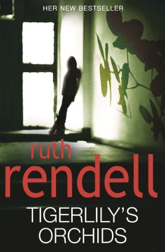 Stock image for Tigerlily's Orchids: a psychologically twisted version of a modern urban fairytale from the award-winning Queen of Crime, Ruth Rendell for sale by WorldofBooks
