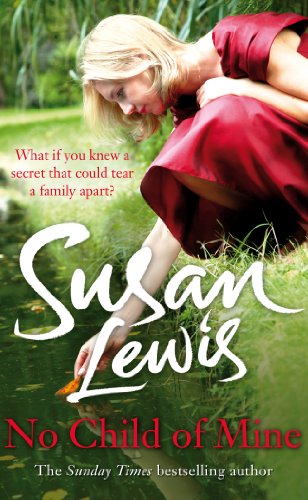 No Child of Mine (The No Child of Mine Trilogy, 1) (9780099550785) by Lewis, Susan