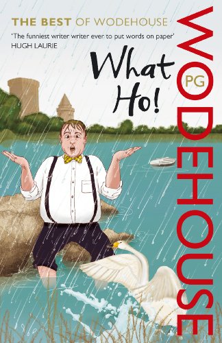 9780099551287: What Ho!: The Best of Wodehouse