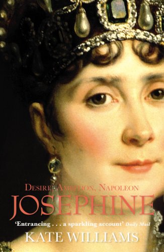 9780099551423: Josephine: Desire, Ambition, Napoleon