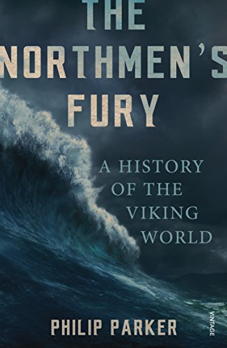 Beispielbild fr The Northmen's Fury: A History of the Viking World zum Verkauf von WorldofBooks