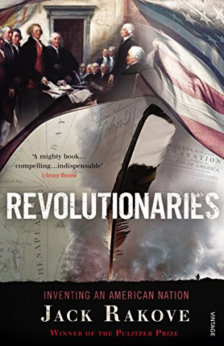 Stock image for Revolutionaries: Inventing an American Nation for sale by WorldofBooks