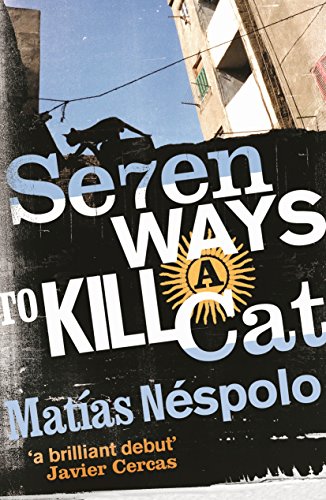 Beispielbild fr Seven Ways to Kill a Cat zum Verkauf von WorldofBooks