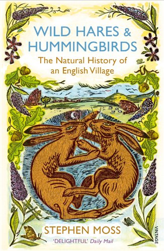 Stock image for Wild Hares & Hummingbirds: The Natural History of an English Village for sale by SecondSale