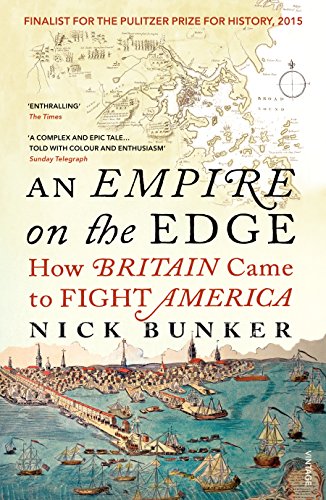 Beispielbild fr An Empire On The Edge: How Britain Came To Fight America zum Verkauf von WorldofBooks